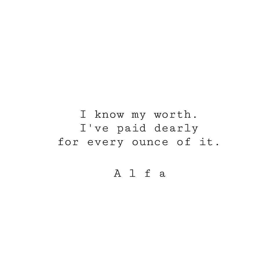 ﻿I know my worth.