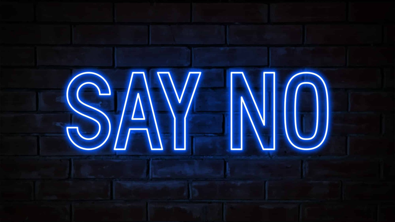Say "No"